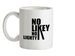 No Likey No Lighty Ceramic Mug