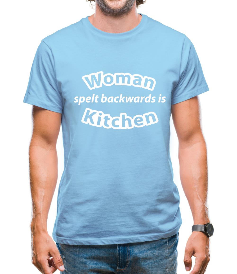 Woman Spelt Backwards Is Kitchen Mens T-Shirt