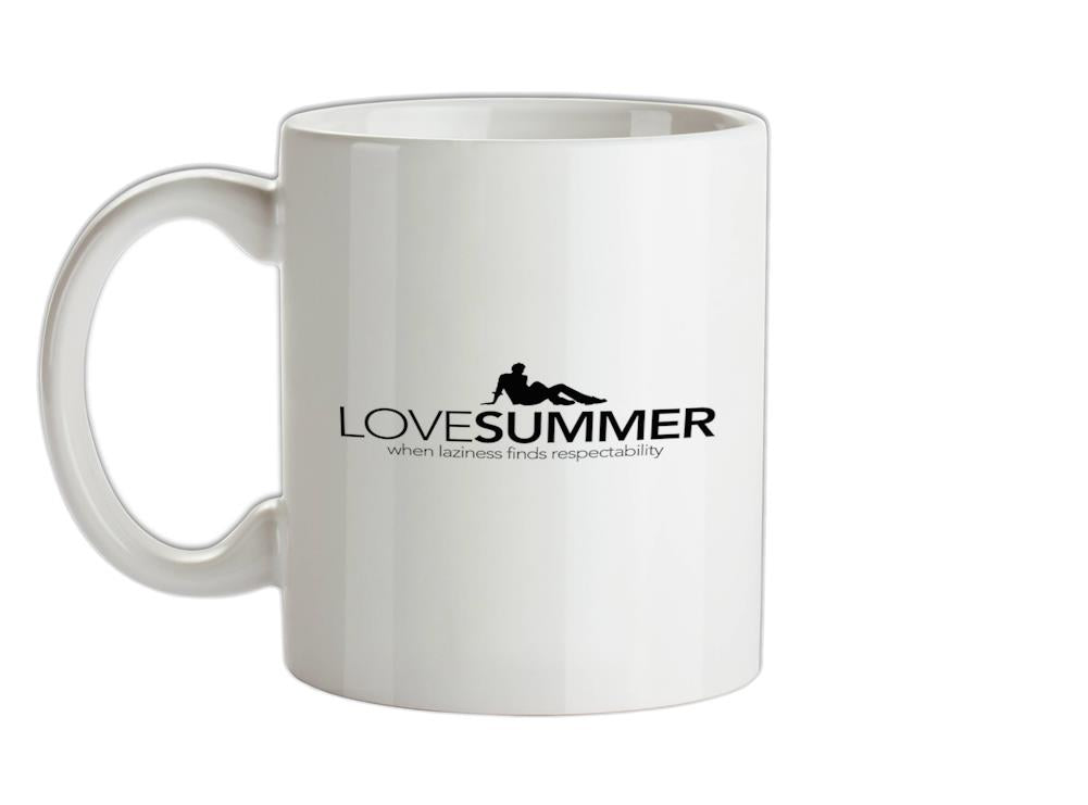 Love Summer...when laziness finds respectability Ceramic Mug