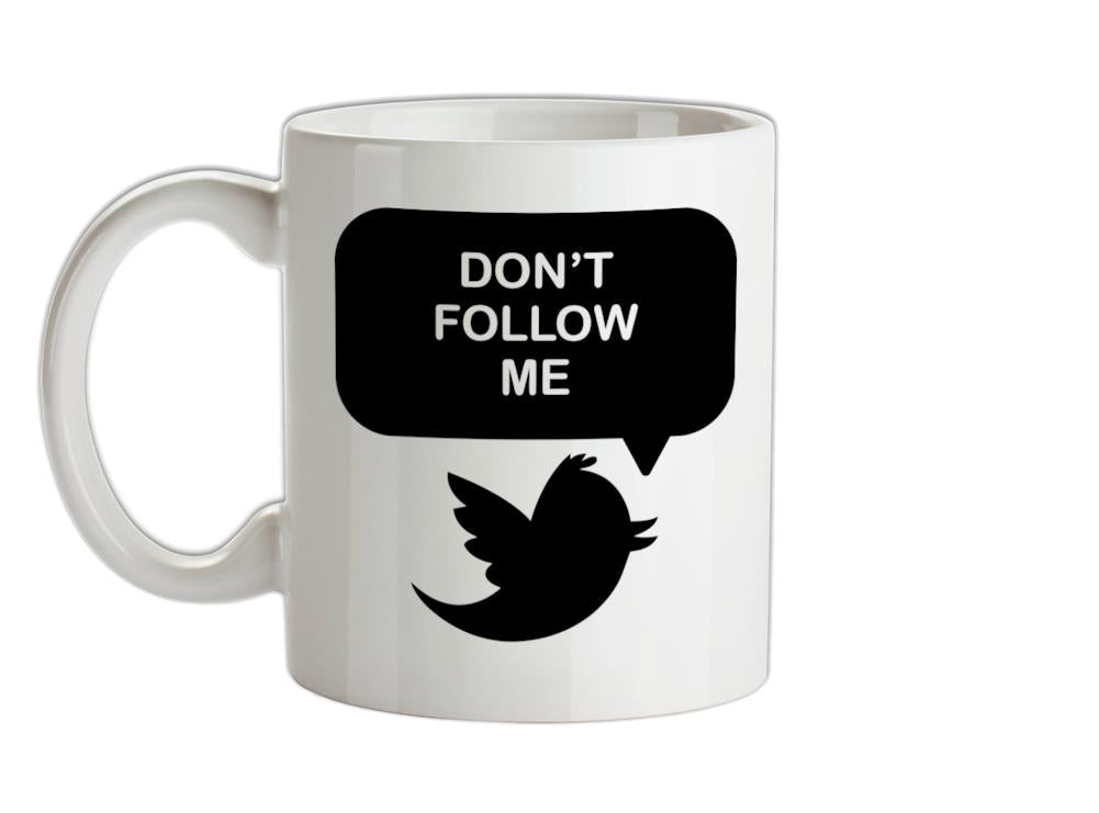 Don't Follow Me Ceramic Mug