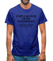 People Reckon I'm Patronising (that means I treat them as if they're stupid) Mens T-Shirt