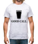 Good Call Mens T-Shirt