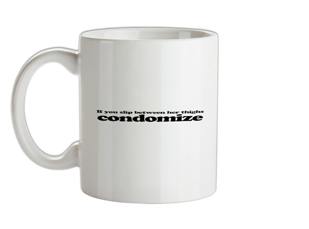 Condomize Ceramic Mug