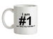 I Am Number 1, So Why Try Harder? Ceramic Mug