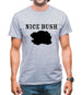 Nice Bush Mens T-Shirt