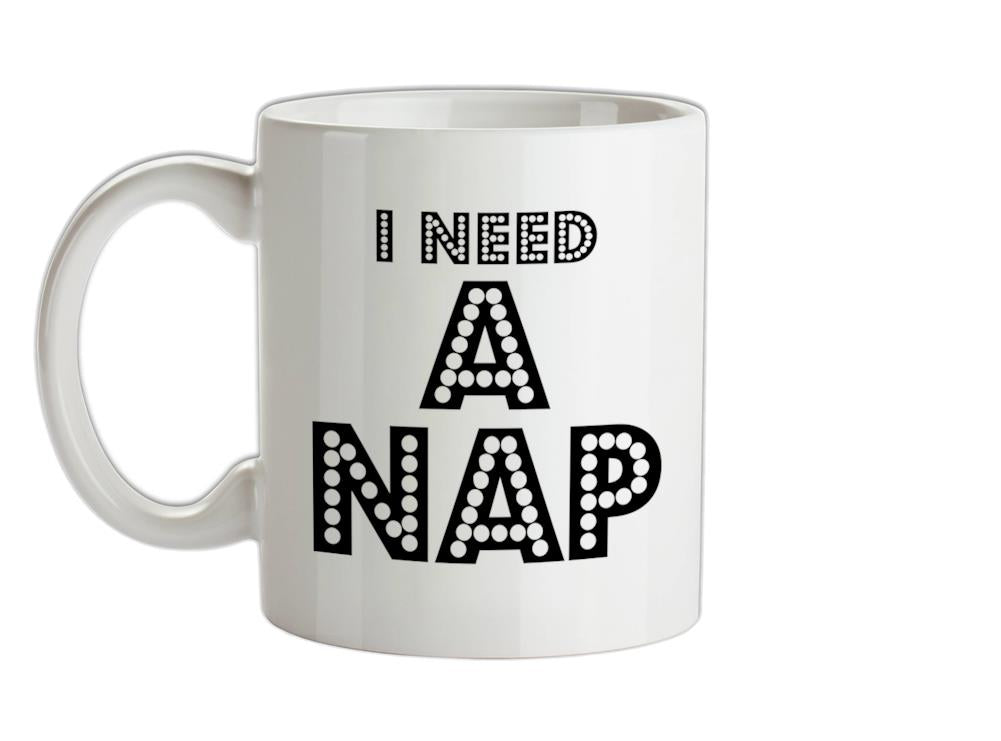 I need a Nap Ceramic Mug