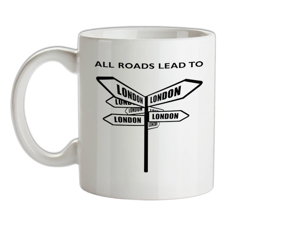 All Roads Lead To London Ceramic Mug