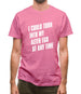 I Could Turn Into My Alter Ego At Anytime Mens T-Shirt