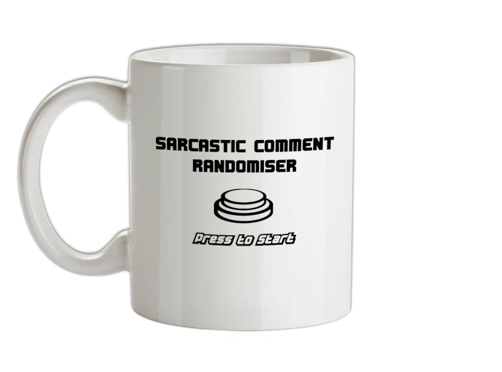 Sarcastic Comment Randomiser Ceramic Mug