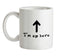 I'm Up Here Ceramic Mug