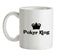 Poker king Ceramic Mug