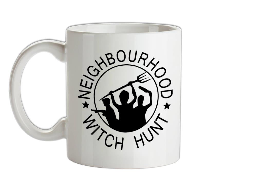 Neighbourhood witch hunt Ceramic Mug