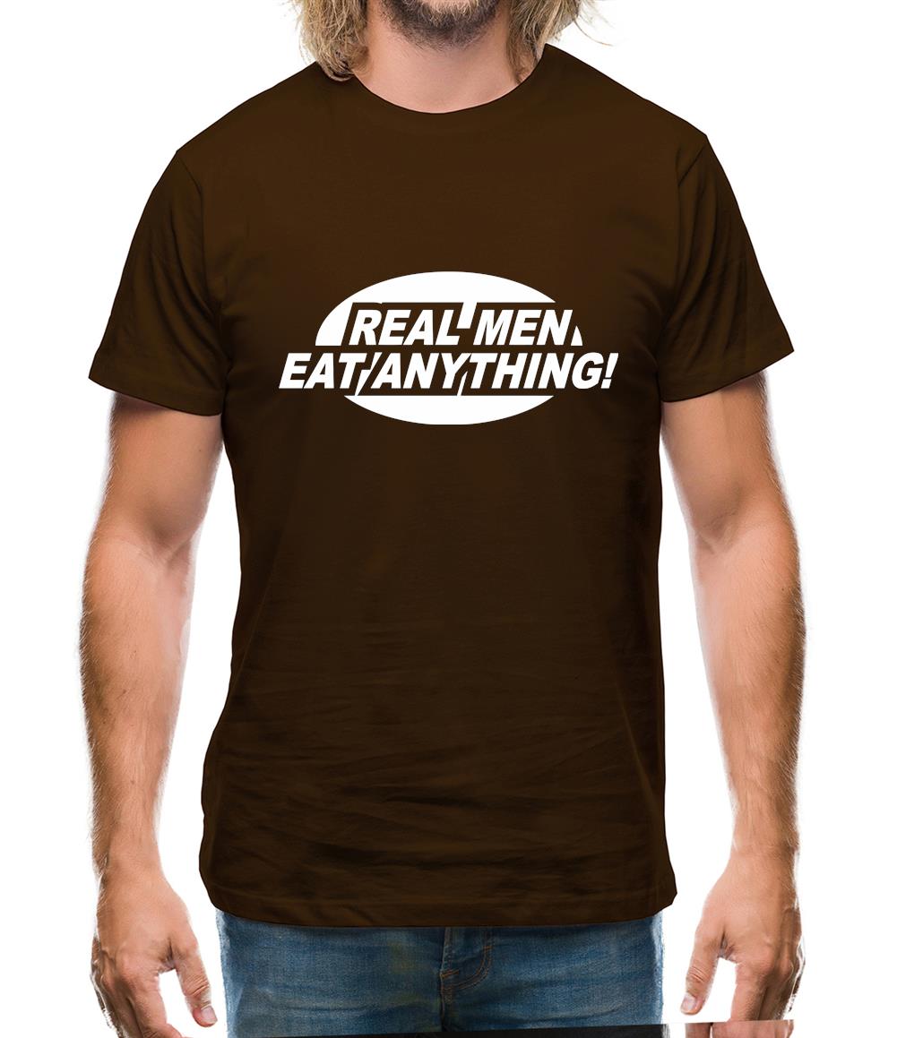 Real Men Eat Anything Mens T-Shirt