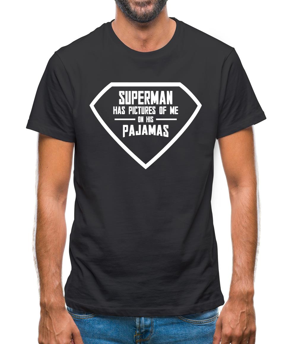Superman Pictures Of Me On His Pajamas Mens T-Shirt - Funny shirts from