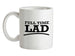 Full Time Lad Ceramic Mug