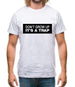Don't Grow Up It's A Trap Mens T-Shirt