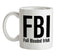 FBI Full Blooded Irish Ceramic Mug