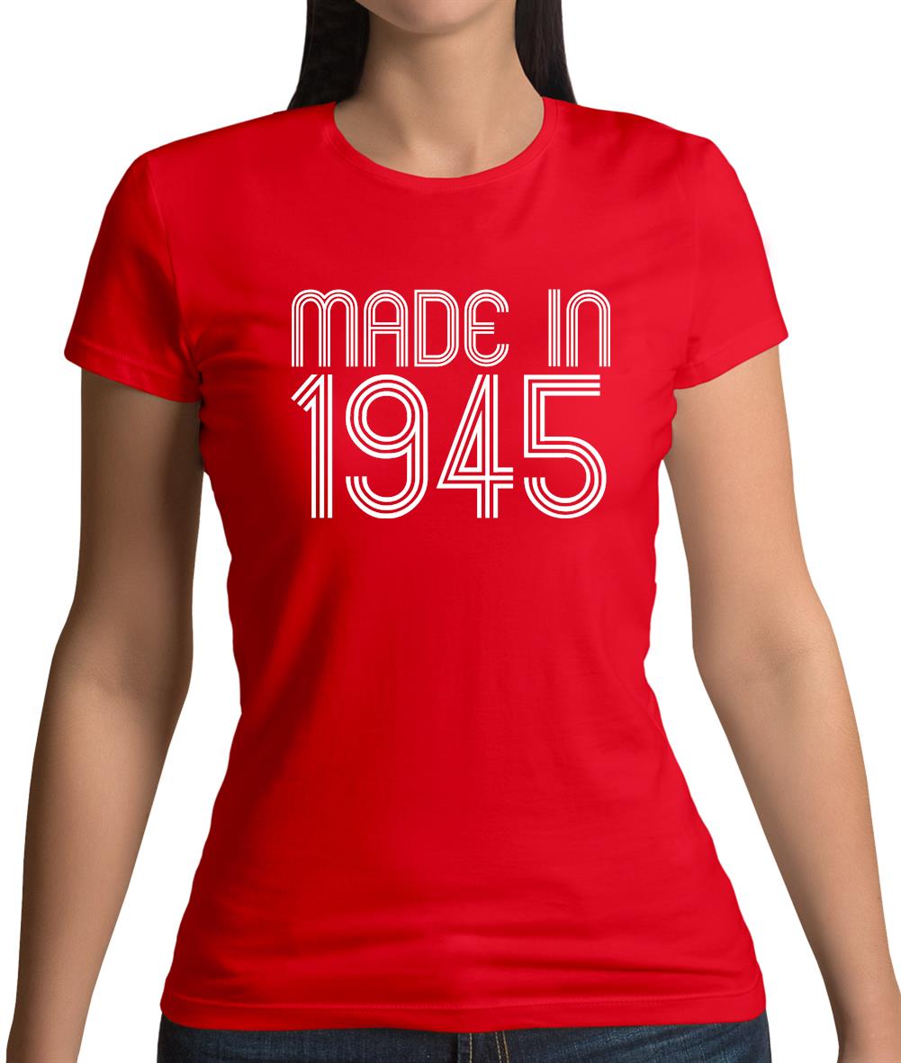 Made In 1945 Womens T-Shirt