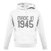 Made In 1945 unisex hoodie