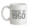 Made In 1950 Ceramic Mug