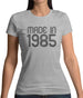 Made In 1985 Womens T-Shirt