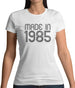 Made In 1985 Womens T-Shirt